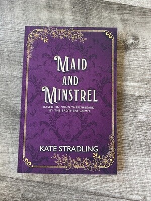 Stradling, Kate-Maid and Minstrel