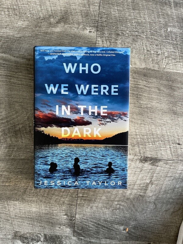 Taylor, Jessica-Who We Were in the Dark