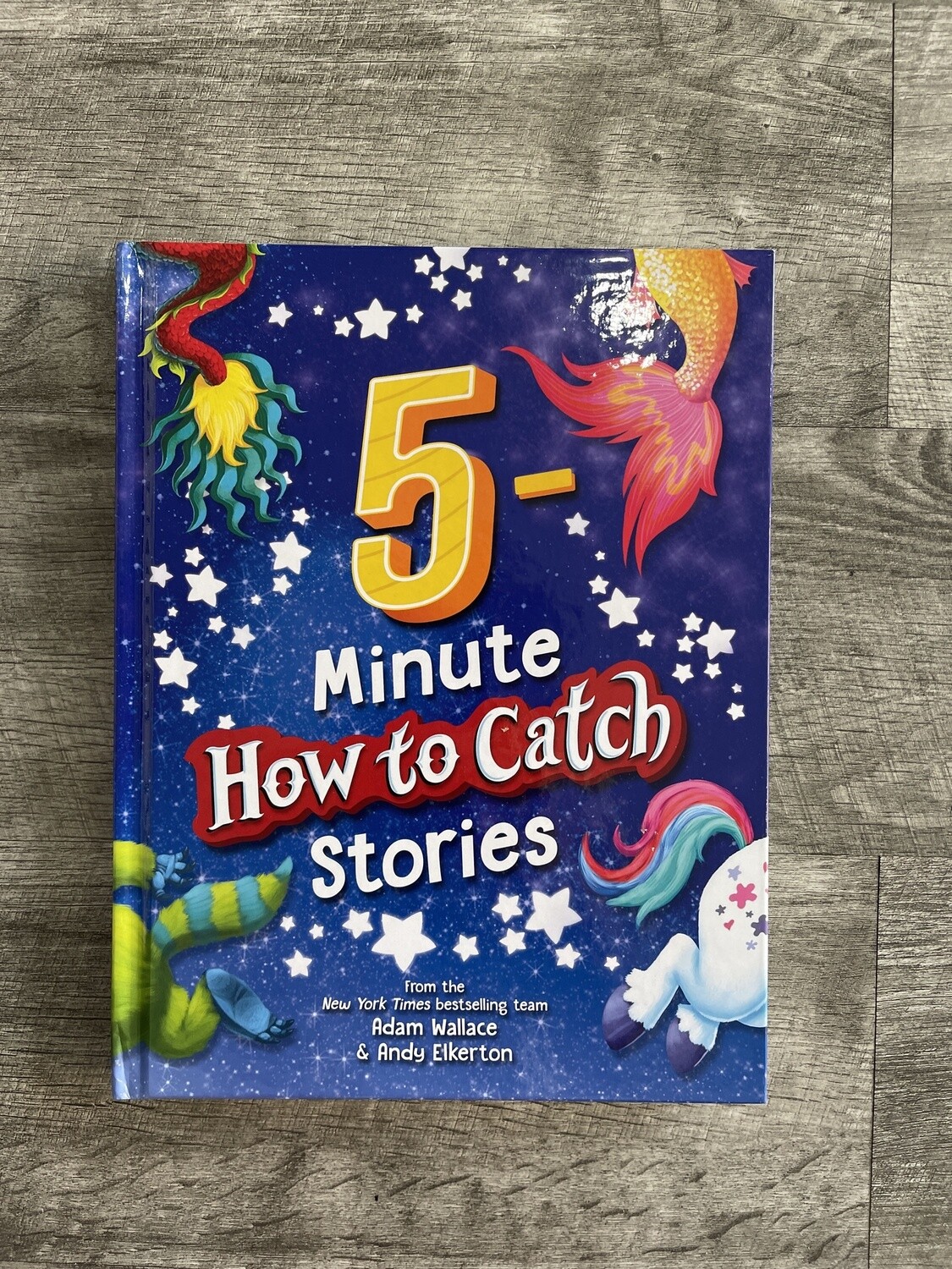 Wallace, Adam-5-Minute How to Catch Stories