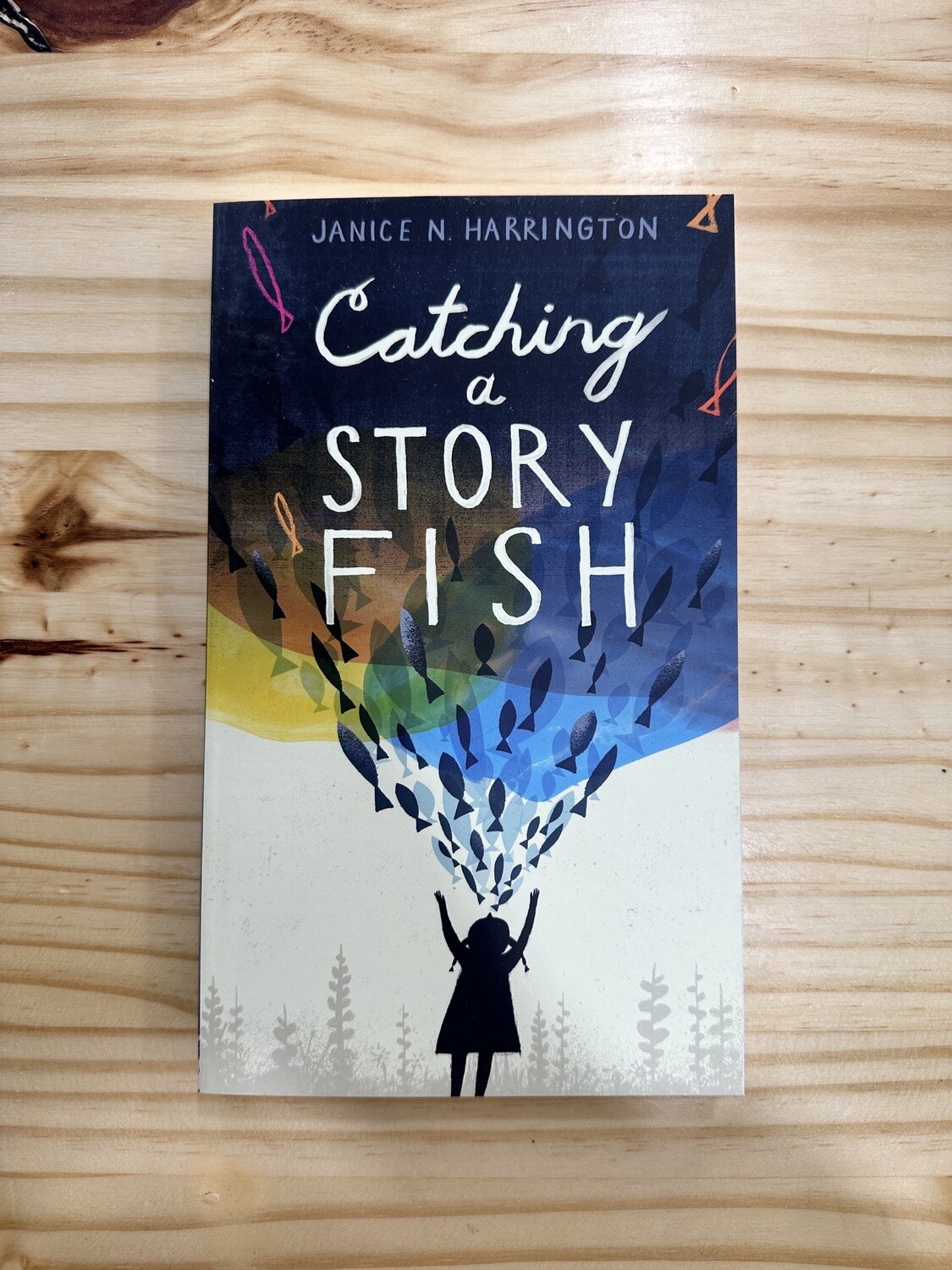 Harrington, Janince-Catching a Story Fish