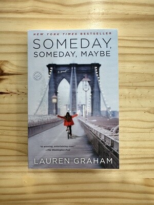 Graham, Lauren-Someday, Someday, Maybe