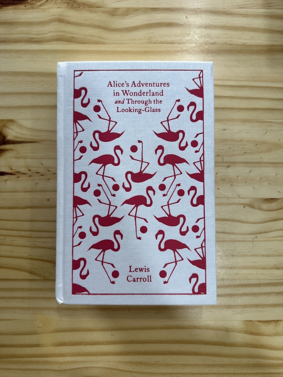 Carroll, Lewis-Alice&#39;s Adventures in Wonderland and Through the Looking-Glass