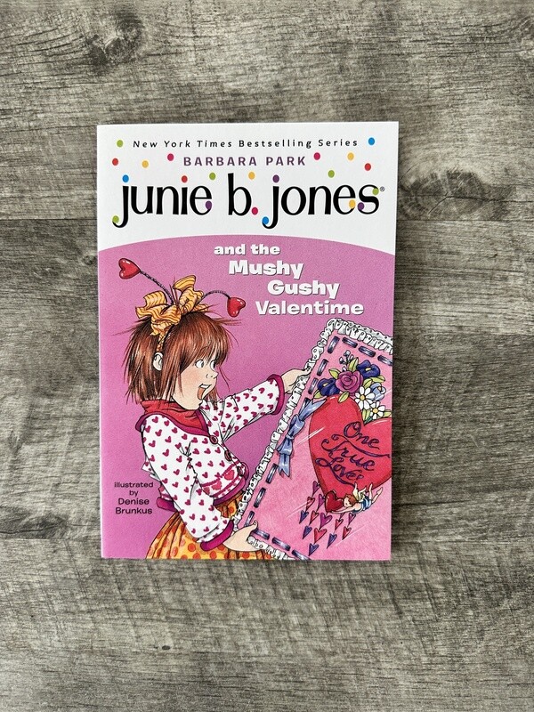 Park, Barbara-Junie B Jones and the Mushy Gushy Valentine