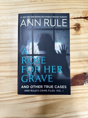 Rule, Ann-A Rose for Her Grave
