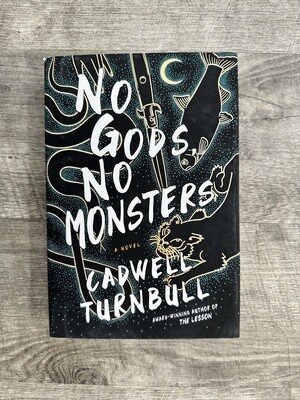 Turnbull, Cadwell-No Gods. No Monsters