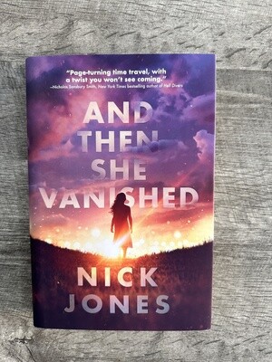 Jones, Nick-And Then She Vanished