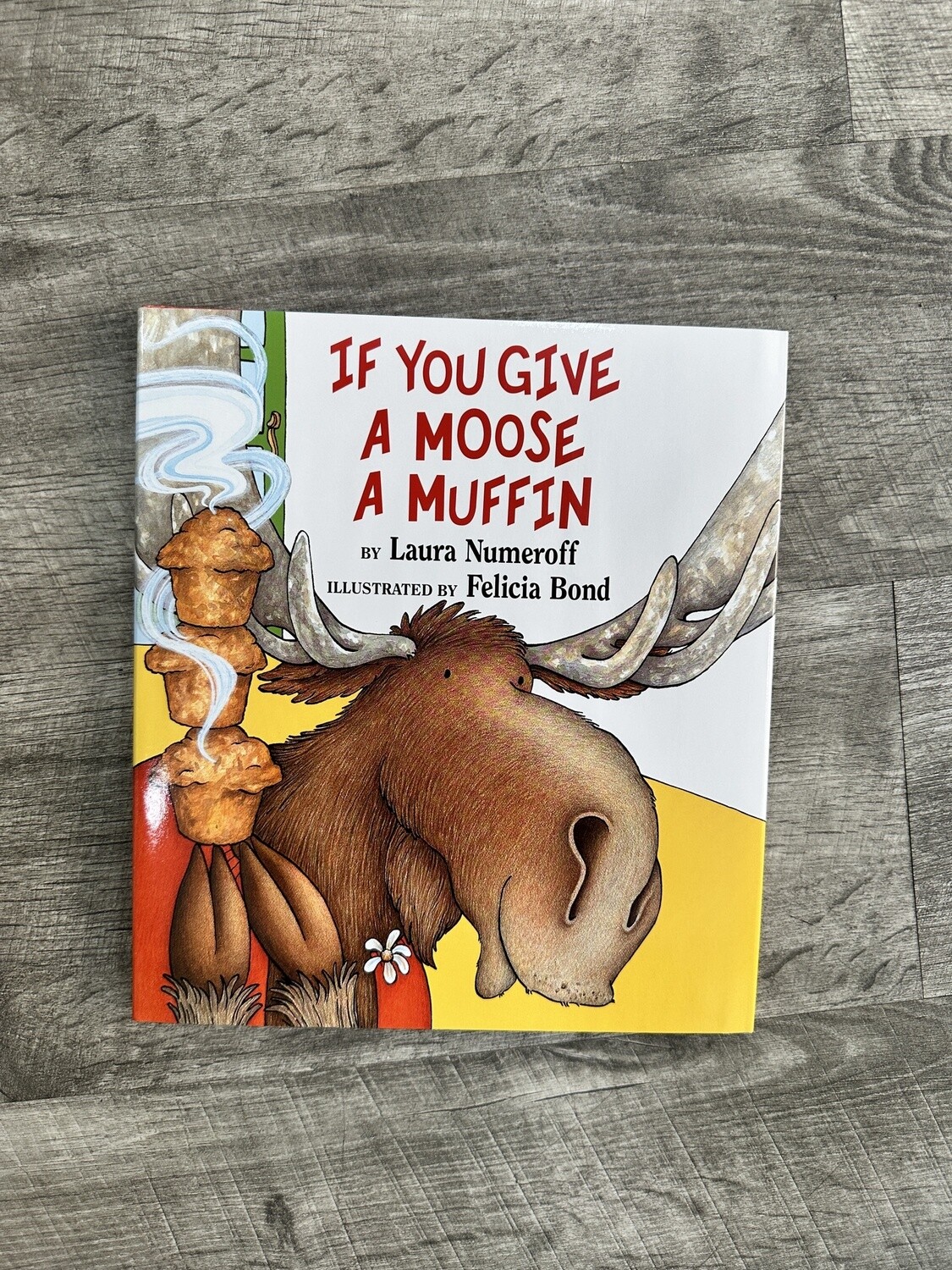 Numeroff, Laura-If You Give a Moose a Muffin