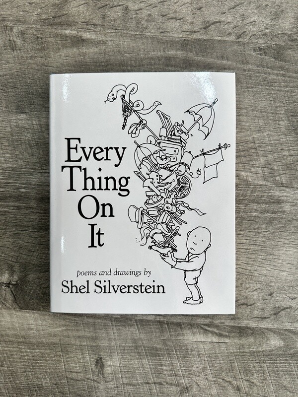 Silverstein, Shel-Every Thing On It