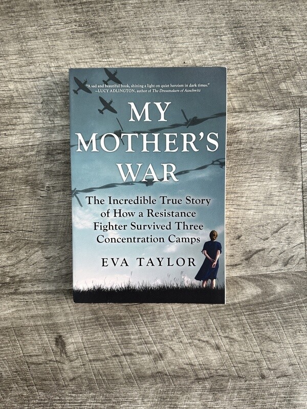 Taylor, Eva-My Mother&#39;s War