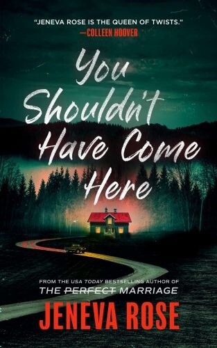 Rose, Jeneva-You Shouldn&#39;t Have Come Here