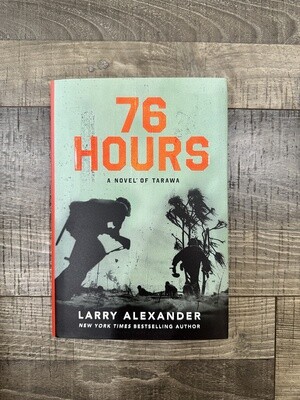 Alexander, Larry-76 Hours