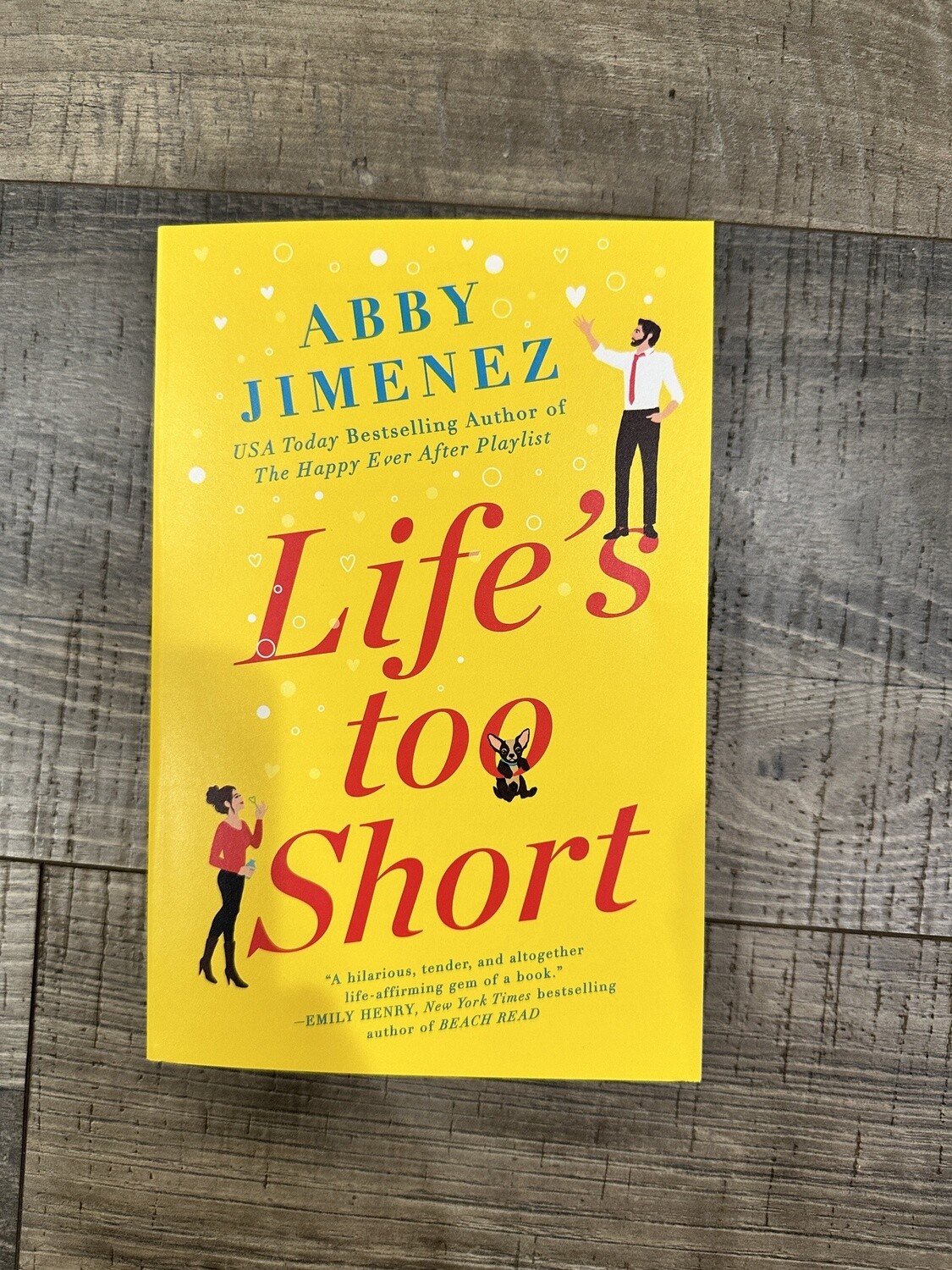 Jimenez, Abby-Life&#39;s Too Short