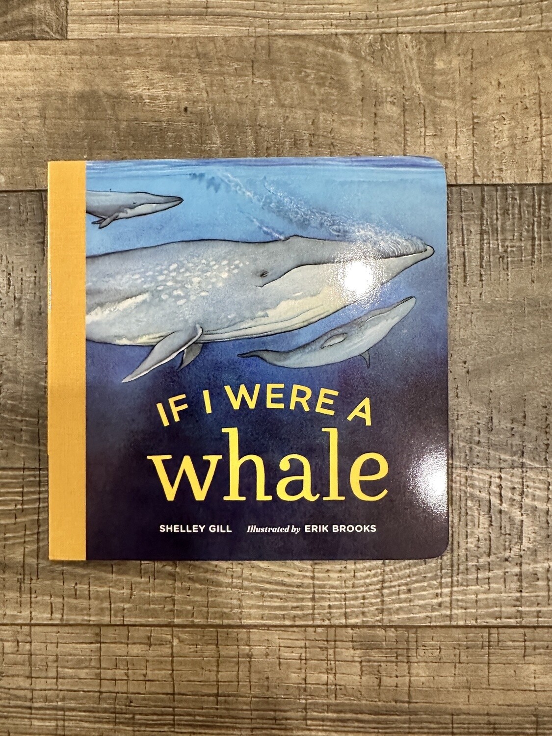 Gill, Shelley-If I Were A Whale