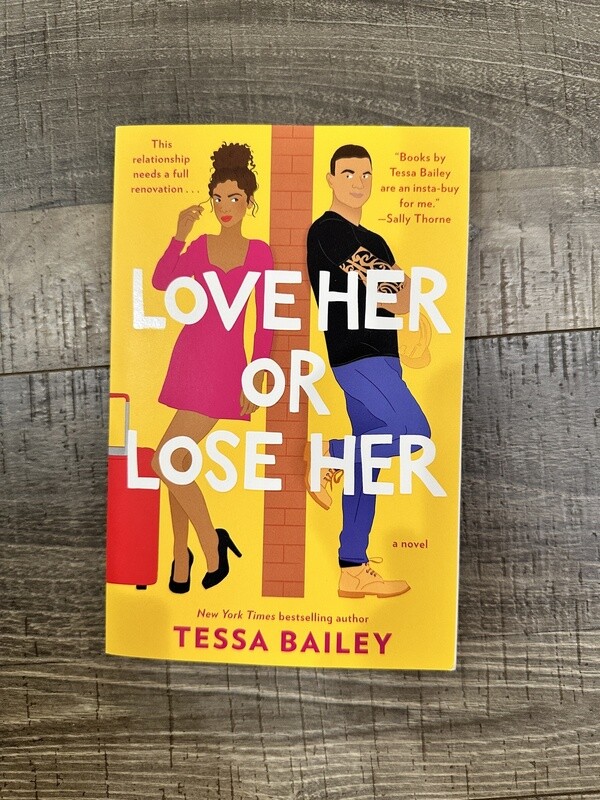 Bailey. Tessa-Love Her or Lose Her