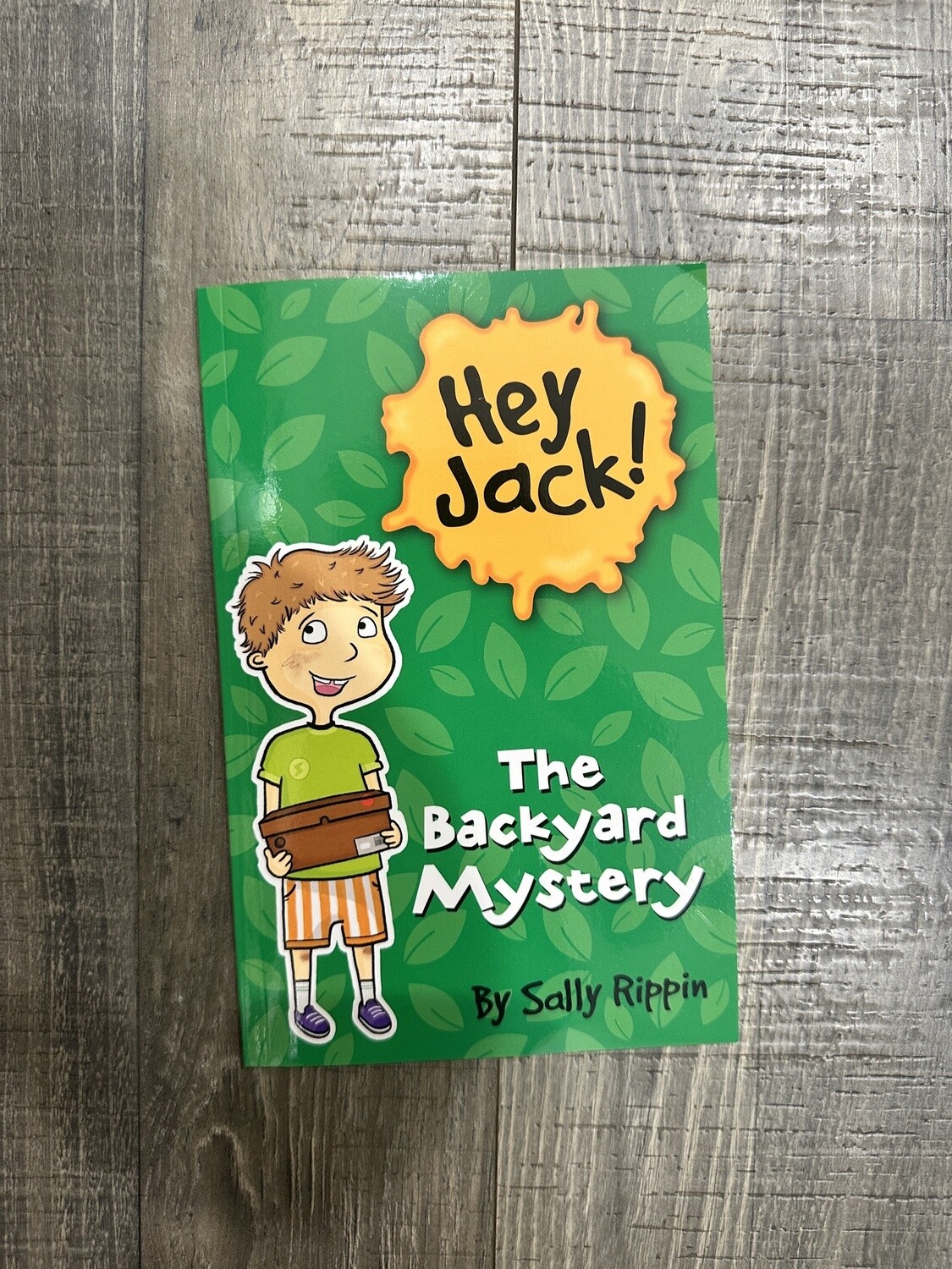 Rippin, Sally-Hey Jack! The Backyard Mystery