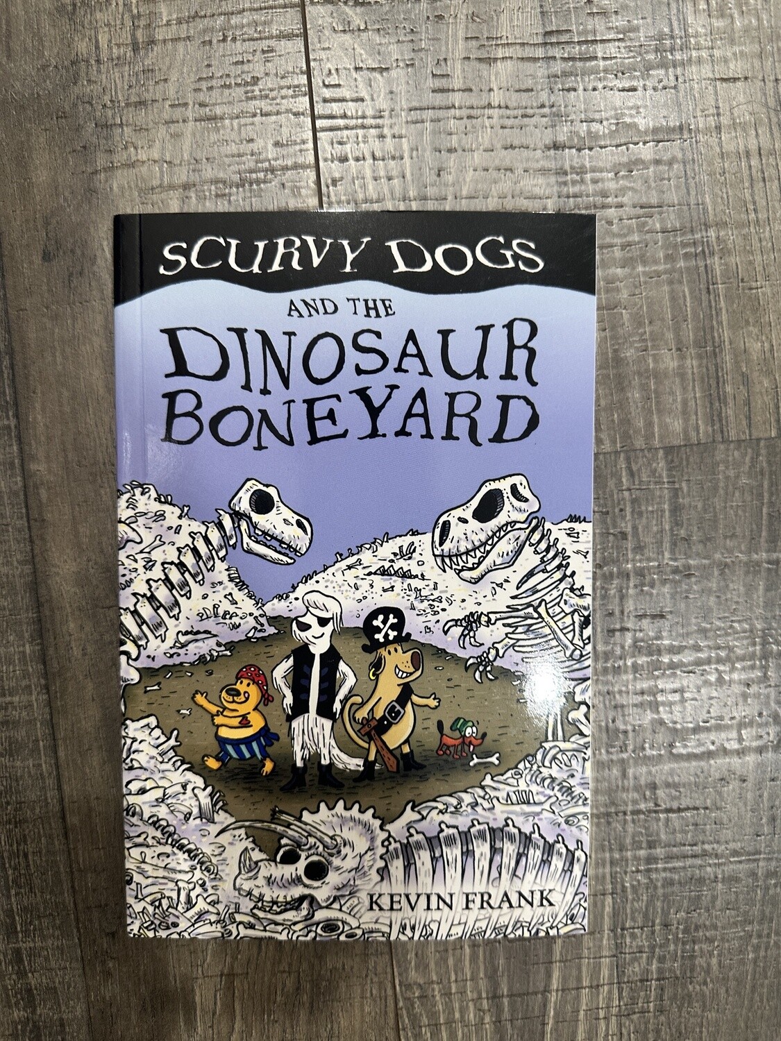 Frank, Kevin-Scurvy Dogs and the Dinosaur Boneyard