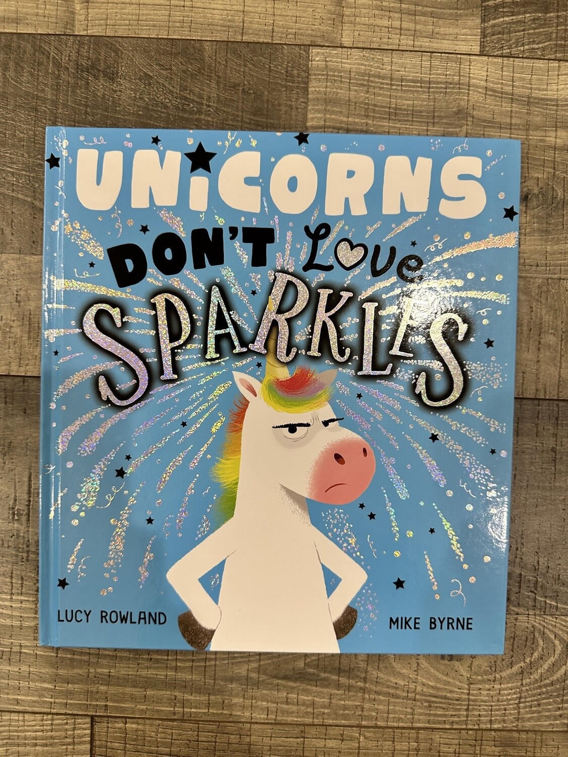 Rowland, Lucy-Unicorns Don't Love Sparkles