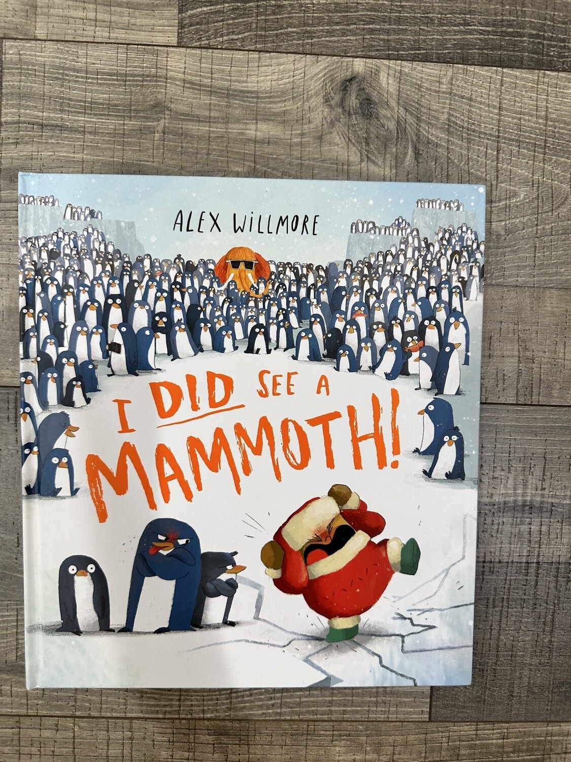 Willmore, Alex-I Did See a Mammoth