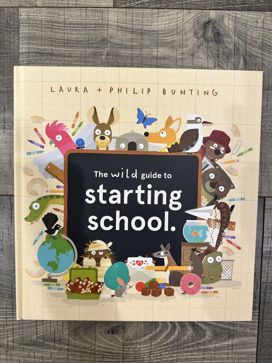 Bunting, Laura-The Wild Guide to Starting School