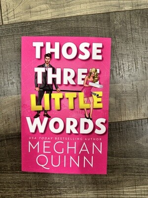 Quinn, Meghan-Those Three Little Words