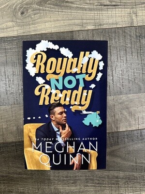 Quinn, Meghan-Royally not Ready