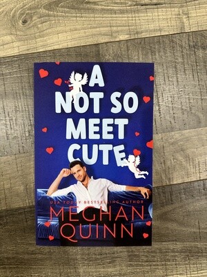 Quinn, Meghan-A Not So Meet Cute