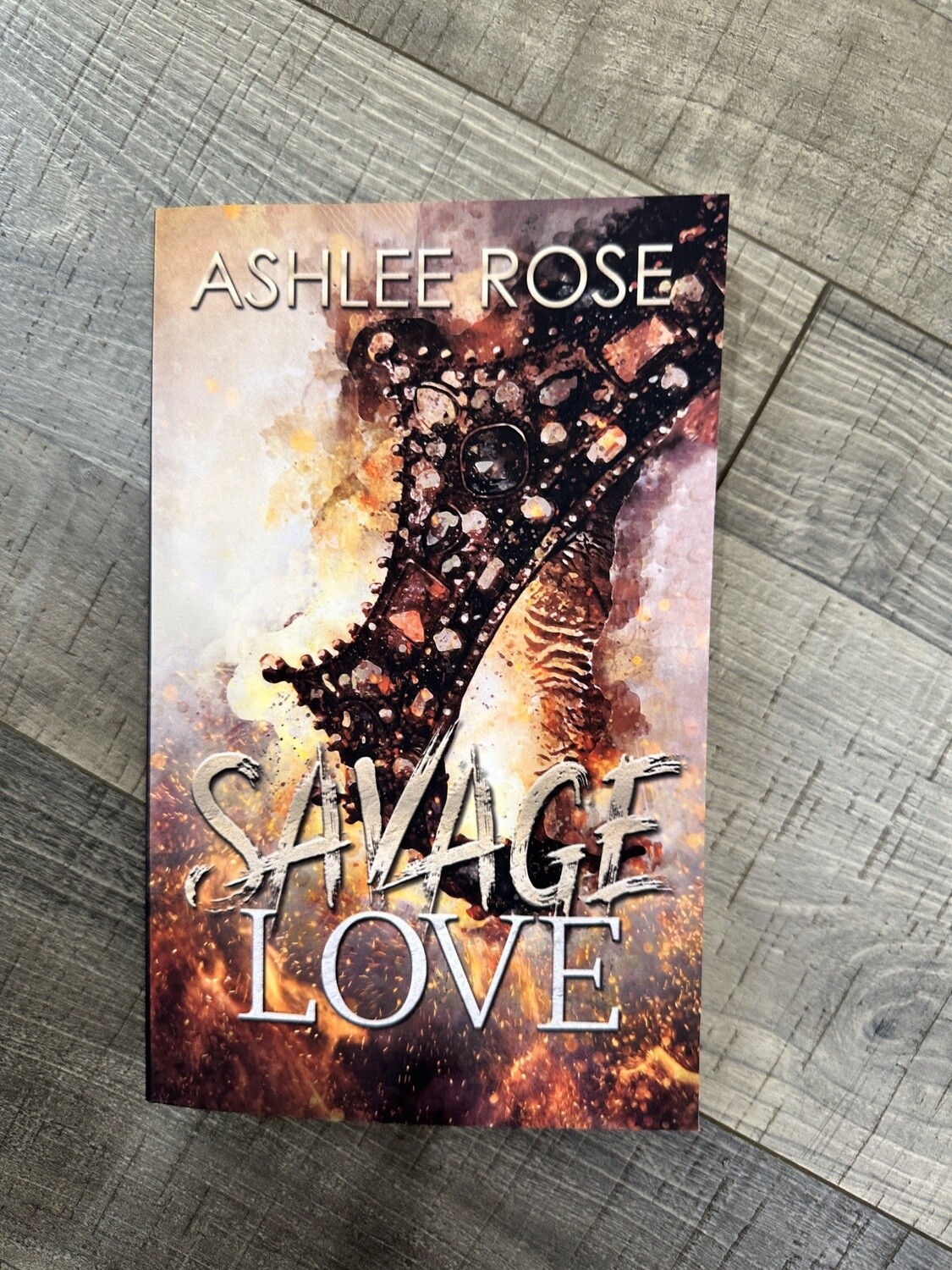 Rose, Ashlee-Savage Love