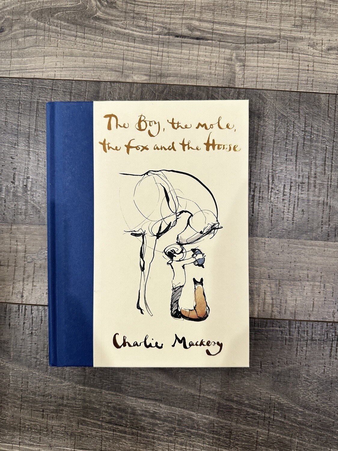 Mackesy, Charlie-The Boy, the Mole, the Fox and the House