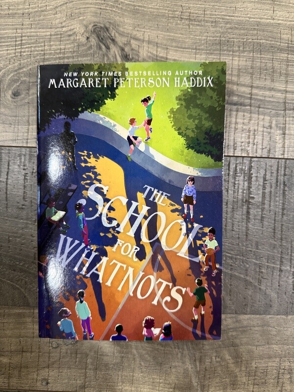 Haddix, Margaret Peterson-The School for Whatnots
