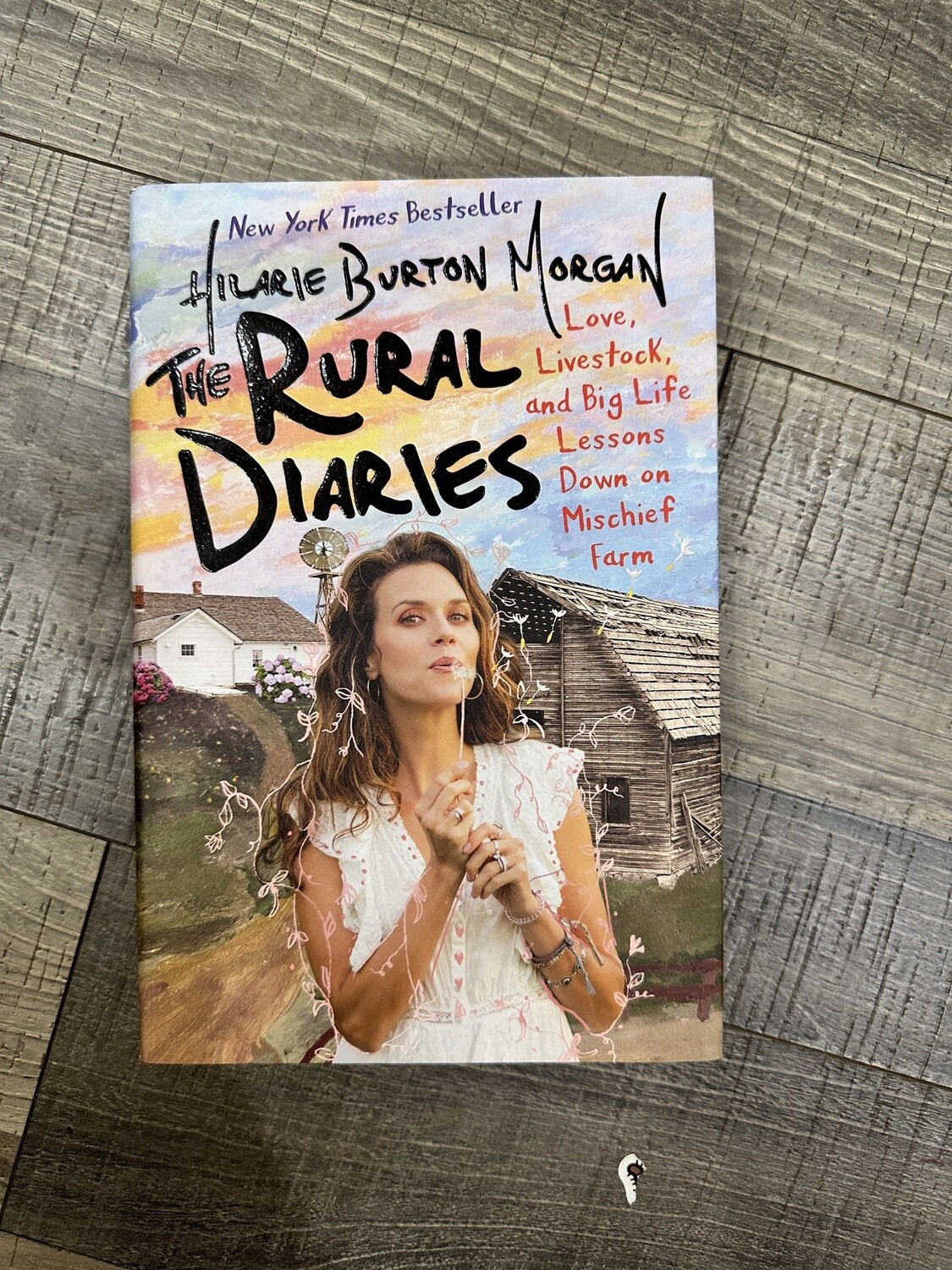 Morgan, Hilarie Burton-The Rural Diaries