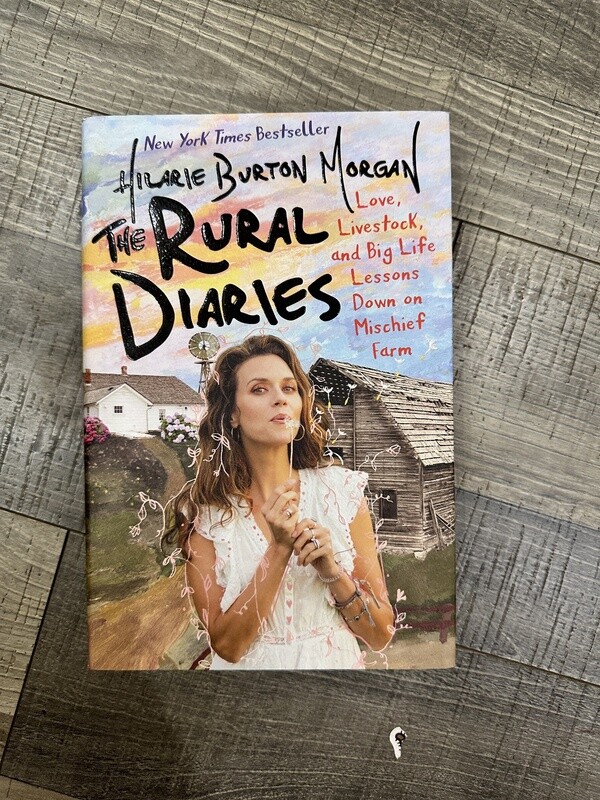 Morgan, Hilarie Burton-The Rural Diaries