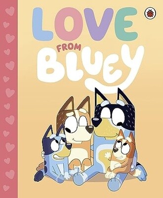 Bluey- Love From Bluey