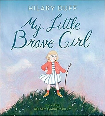 Duff, Hilary- My Little Brave Girl