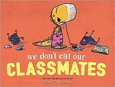 Higgins, Ryan T-We Don't Eat Our Classmates