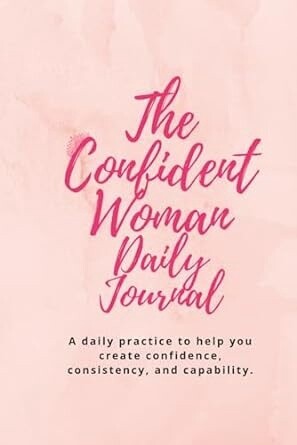 Blaney, Kyrie-The Confident Woman Daily Journal