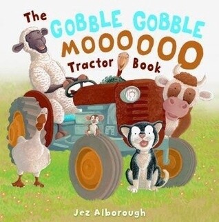 Alboroguh, Jez-The Gobble Gobble Moo Tractor Book
