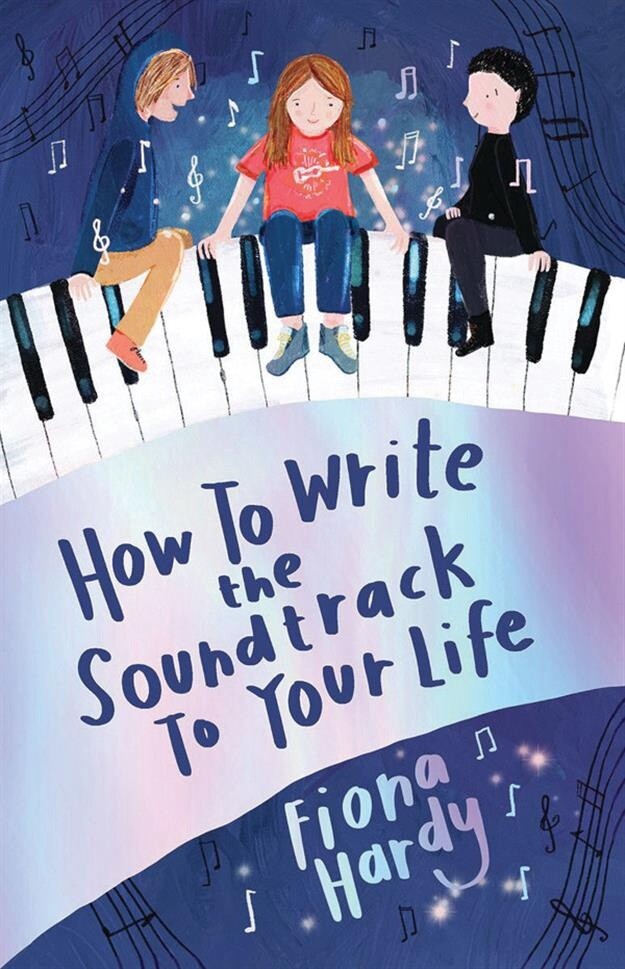 Hardy, Fiona-How to Write the Soundtrack to Your Life