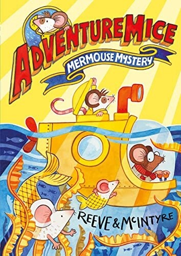 Reeve, Philip-Adventure Mice: Mermouse Mystery