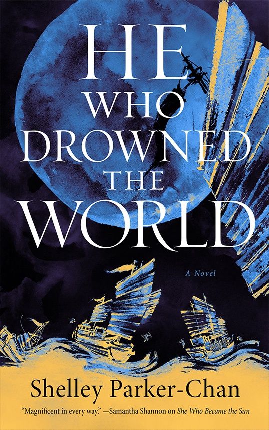 Parker-Chan, Shelley-He Who Drowned the World