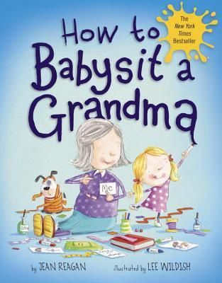 Reagan, Jean-How to Babysit a Grandma