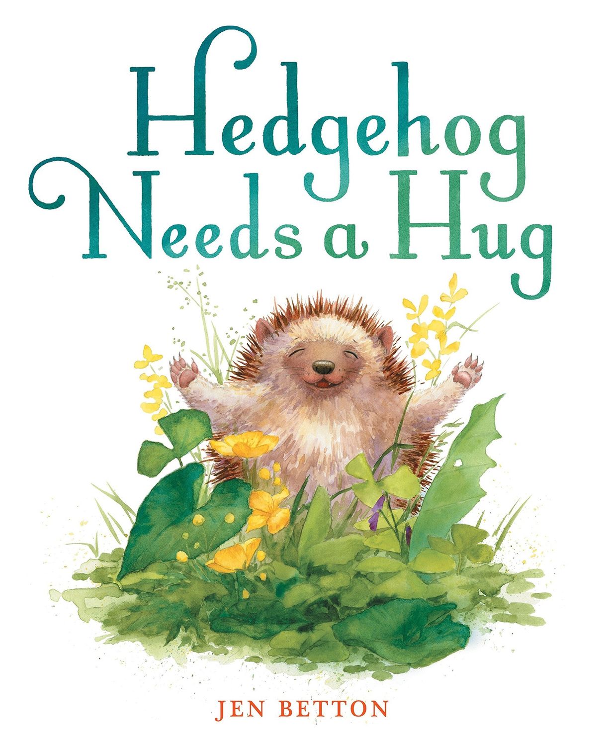 Betton, Jen- Hedgehog Needs a Hug