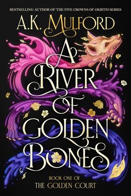 Mulford, A.K.-A River of Golden Bones