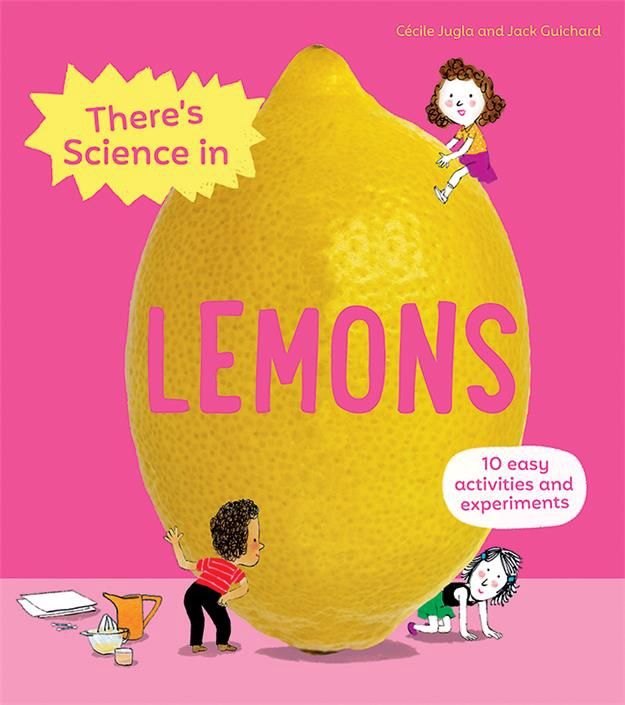 There&#39;s Science In Lemons