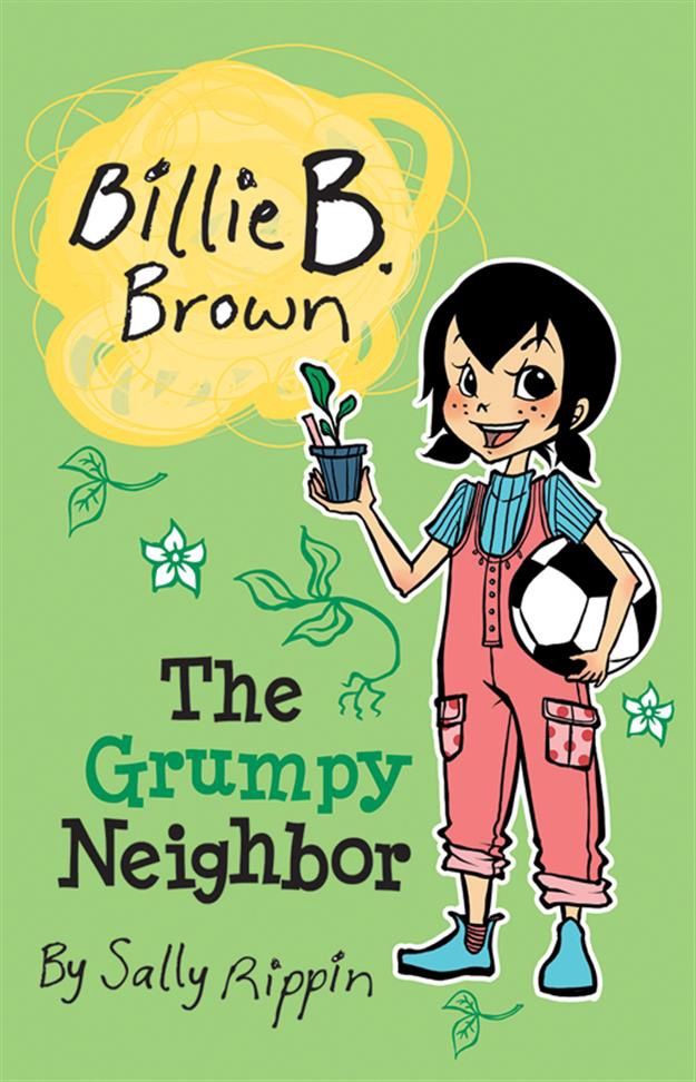 Rippin, Sally-Billie B Brown: The Grumpy Neighbor