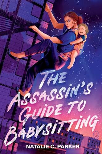 Paker, Natalie C-The Assassin&#39;s Guide to Babysitting