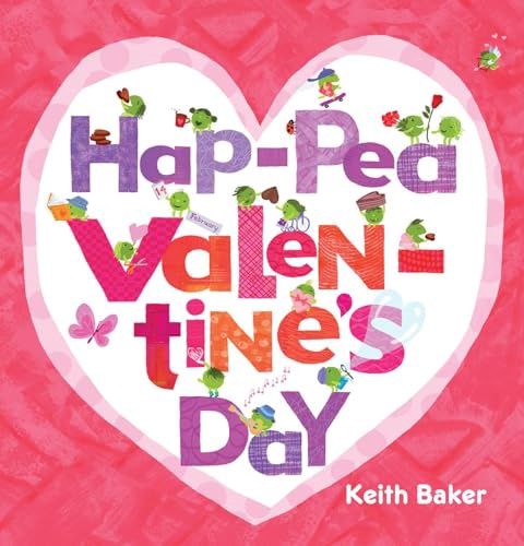 Baker, Keith-Hap-Pea Valentine&#39;s Day