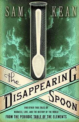 Kean, Sam-The Disappearing Spoon