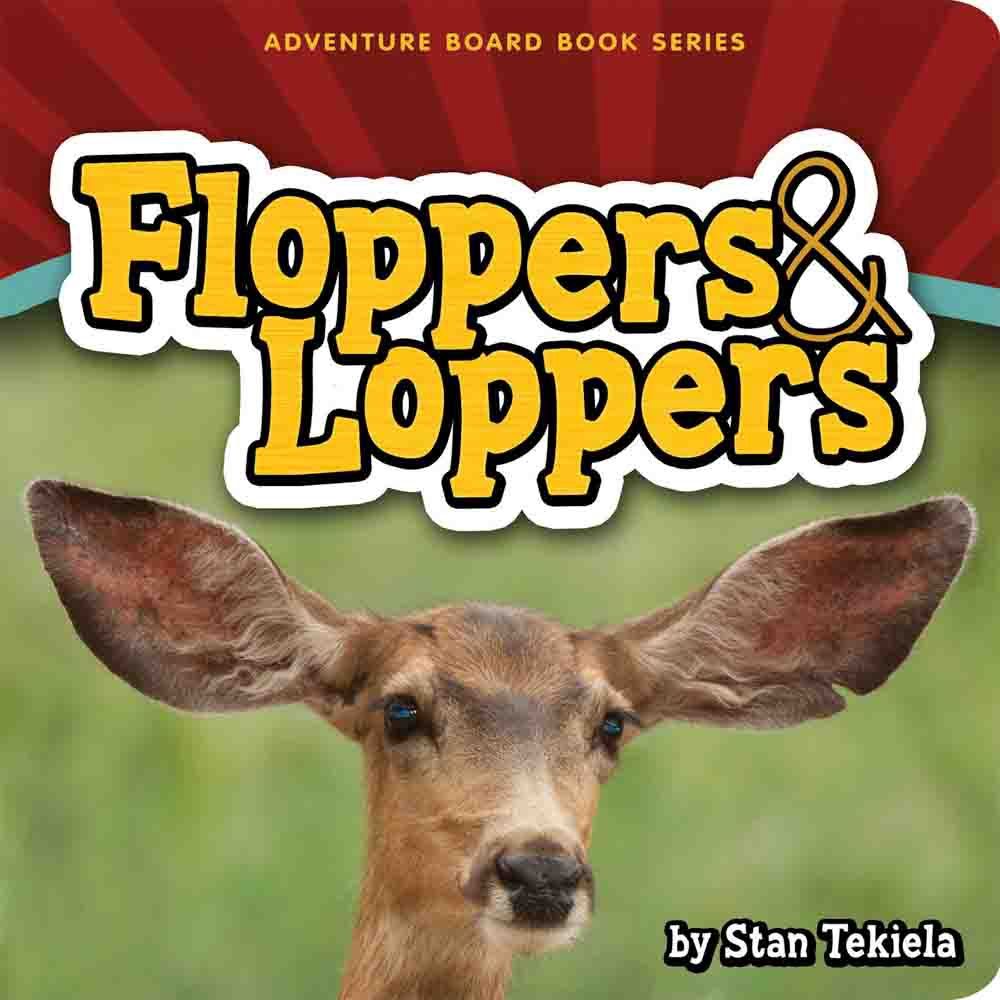 Tekiela, Stan- Floppers &amp; Loppers