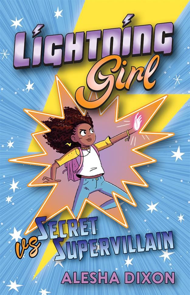Dixon, Alesha-Lightning Girl: Secret vs Supervillain