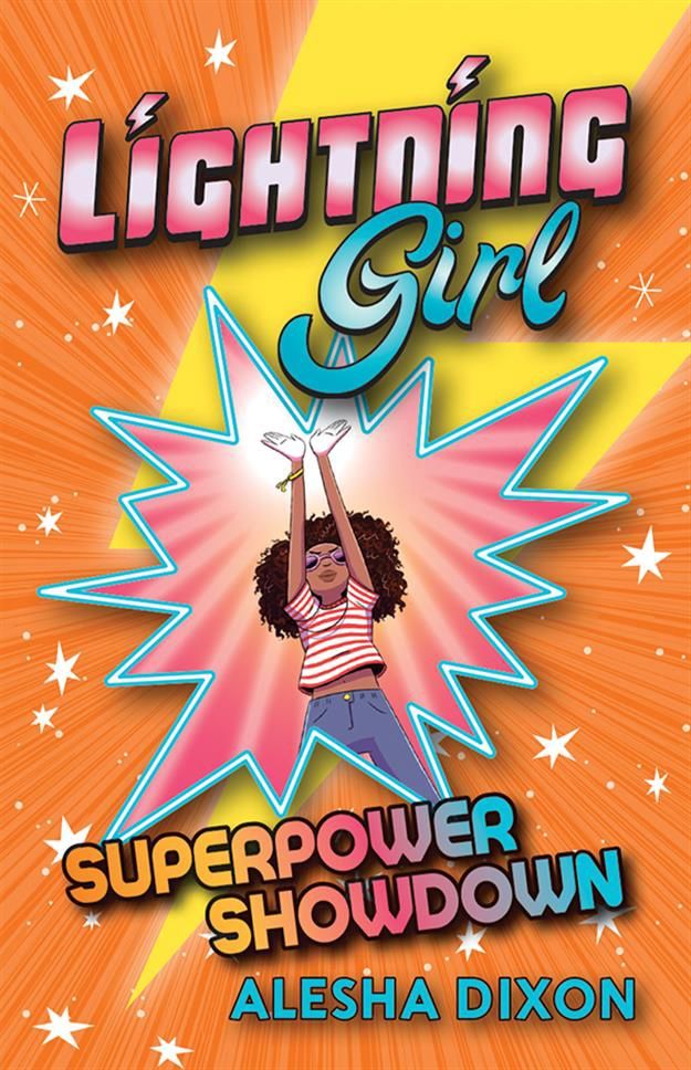 Dixon, Alesha-Lightning Girl: Superpower Showdown